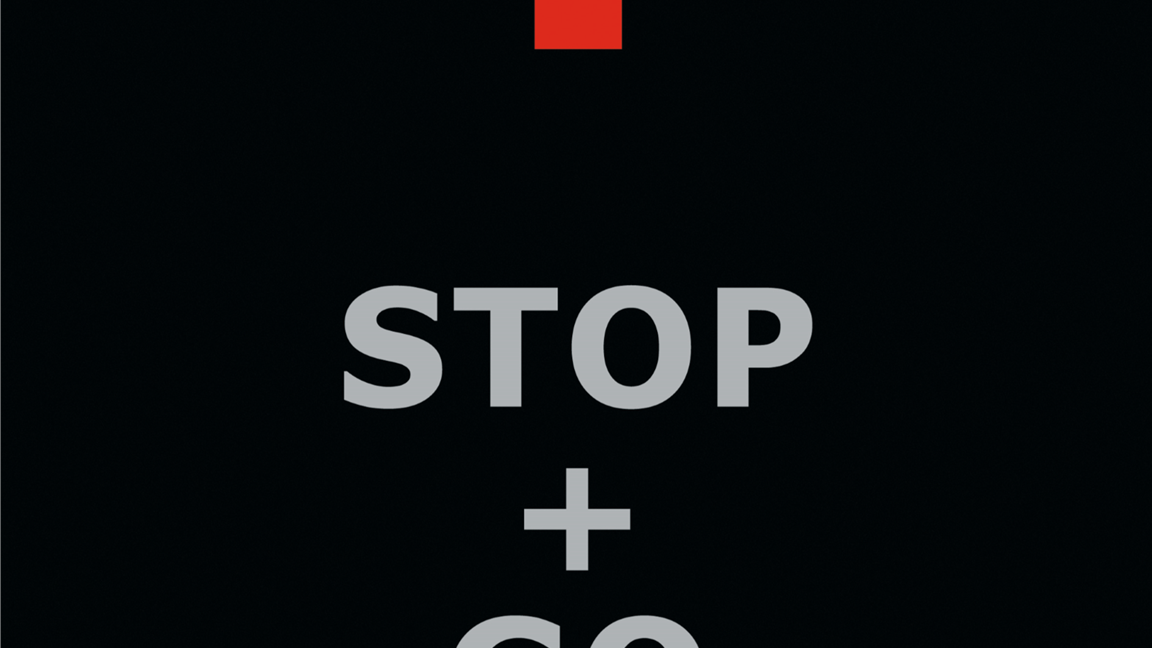 Stop + Go